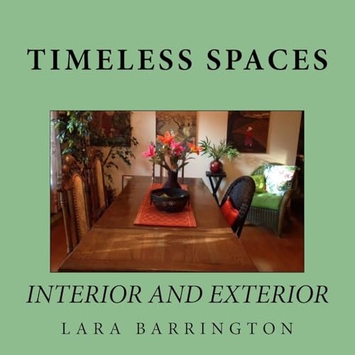 Timeless Spaces Interior and Exterior