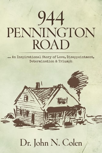 944 Pennington Road ... an Inspirational Story of Love, Disappointment, Determination and Triumph