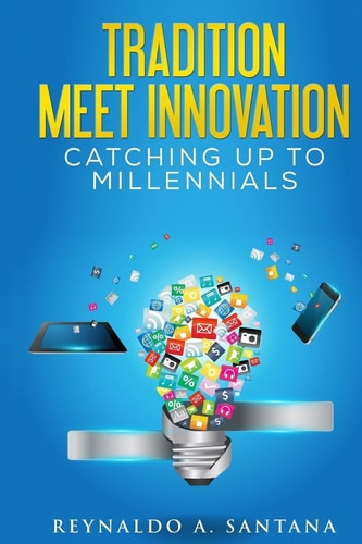 Tradition, Meet Innovation Catching Up to Millennials