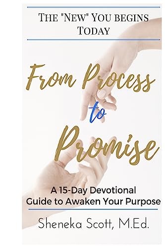 From Process to Promise A 15-Day Devotional Guide to Awaken Your Purpose