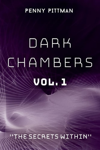 Dark Chambers Vol. 1 "The Secrets Within"