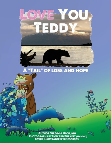 Love You, Teddy A "Tail" of Loss and Hope