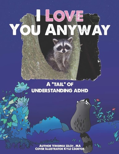 I Love You Anyway A "Tail" of Understanding ADHD
