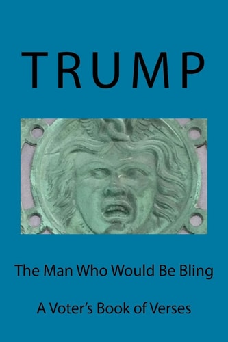 Trump The Man Who Would Be Bling