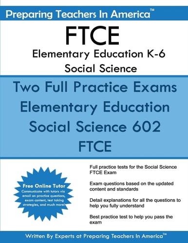 FTCE Elementary Education K-6 Social Science 602 Elementary Education K-6 FTCE