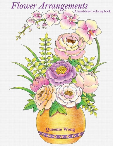Flower Arrangements - a Hand-Drawn Coloring Book