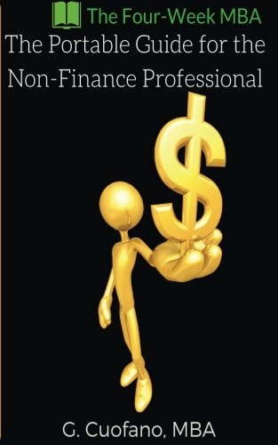 The Portable Guide for the Non-Finance Professional Step-By-Step Finance Guide from Scratch to Professional Level