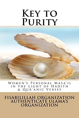 Key to Purity Women's Personal Masa'il in the Light of Hadith and Qur'anic Verses