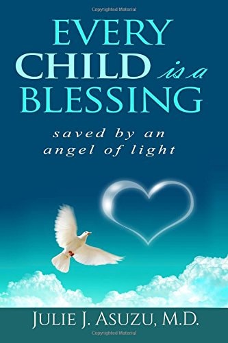 Every Child Is a Blessing Saved by an Angel of Light