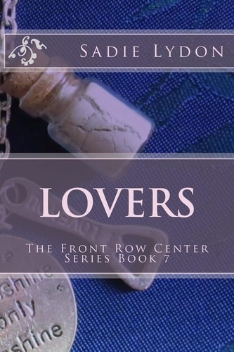 Lovers The Front Row Center Series Book 7