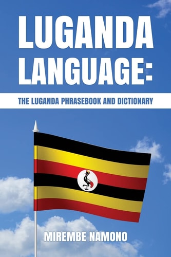 Luganda Language The Luganda Phrasebook