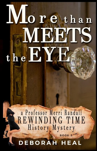 More Than Meets the Eye An Inspirational Novel of History, Mystery and Romance
