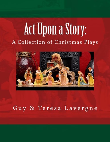 Act Upon a Story A Collection of Christmas Plays