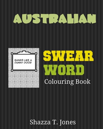 Australian Swear Word Colouring Book Swear Like An Aussie
