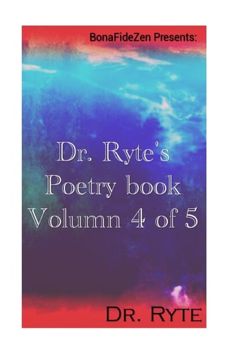 Dr. Ryte's Poetry Book Volumn 4 Of 5