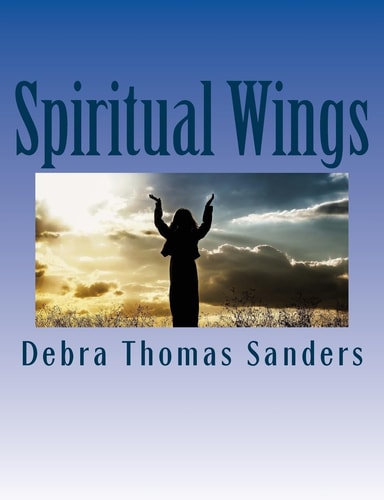 Spiritual Wings Poems to Motivate and Inspire the Soul: Poems to Motivate and Inspire the Soul