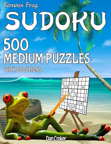 Famous Frog Sudoku 500 Medium Puzzles With Solutions A Beach Bum Sudoku Series Book