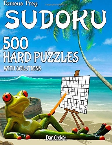 Famous Frog Sudoku 500 Hard Puzzles With Solutions A Beach Bum Sudoku Series Book