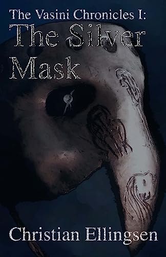 The Silver Mask The Vasini Chronicles I