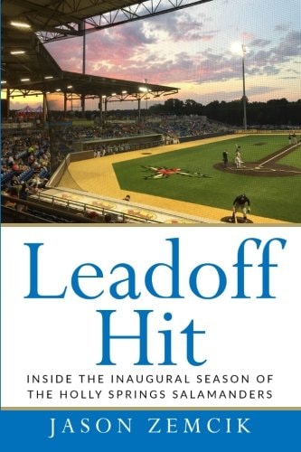 Leadoff Hit Inside the Inaugural Season of the Holly Springs Salamanders