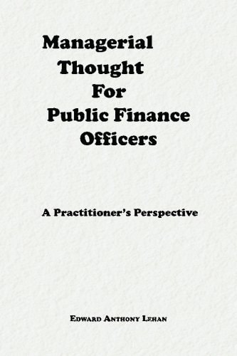 Managerial Thought for Public Finance Officers A Practitioner's Perspective