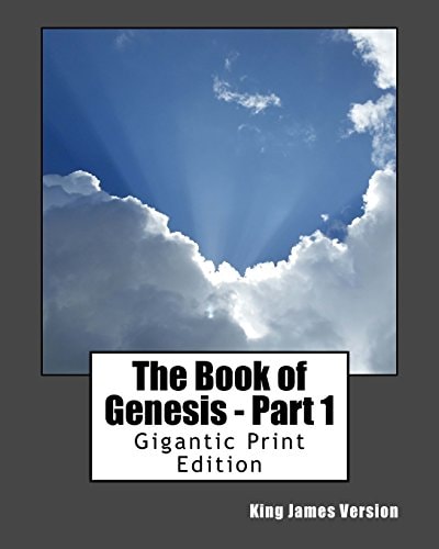 The Book of Genesis - Part 1 Gigantic Print Edition