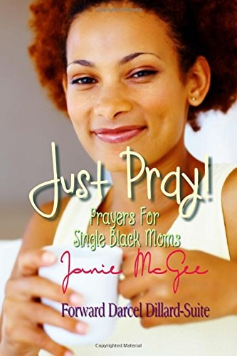 Just Pray... Prayers for Single Black Moms