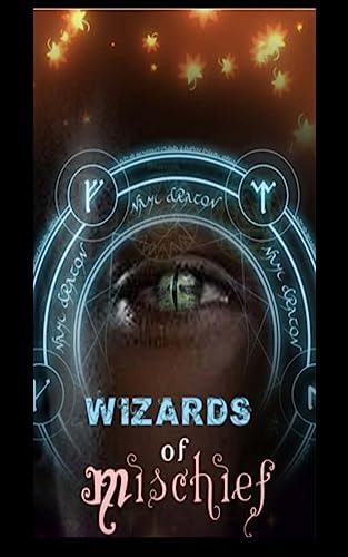 Wizards of Mischief The 13 Wicked Wizards of The Black Gate Club