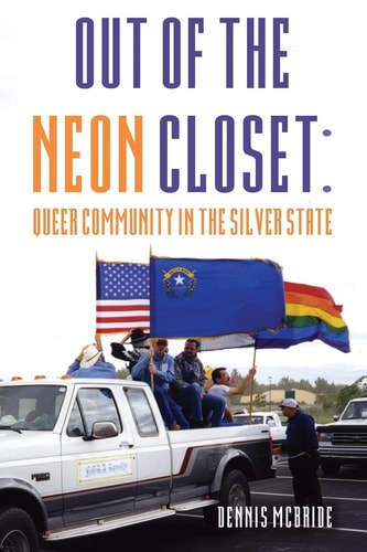 Out of the Neon Closet Queer Community in the Silver State