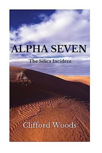 Alpha Seven The Silica Incident
