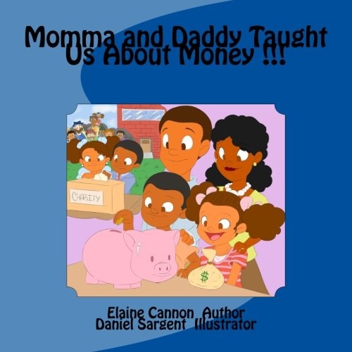 Momma and Daddy Taught Us About Money !!!