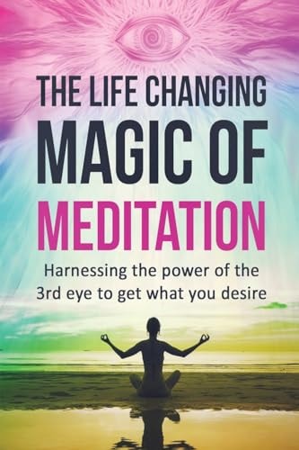 Meditation The Life Changing Magic Of Meditation