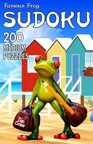 Famous Frog Sudoku 200 Medium Puzzles With Solutions A Travel Sudoku Series Book