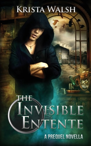 The Invisible Entente A Prequel Novella