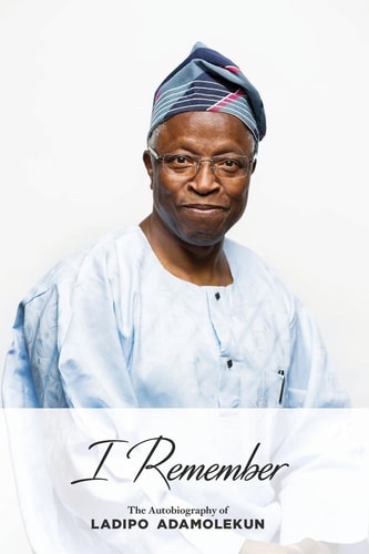 I Remember The Autobiography of Ladipo Adamolekun (Black and White Edition)