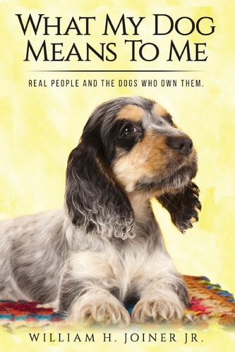 What My Dog Means To Me Real People And The Dogs Who Own Them