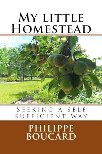 My Little Homestead Seeking a Self Sufficient Way