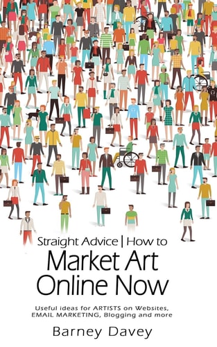 Straight Advice How to Market Art Online Now