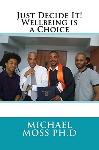Just Decide It! Wellbeing Is a Choice