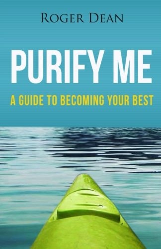 Purify Me A Guide To Becoming Your Best (Black and White Version)