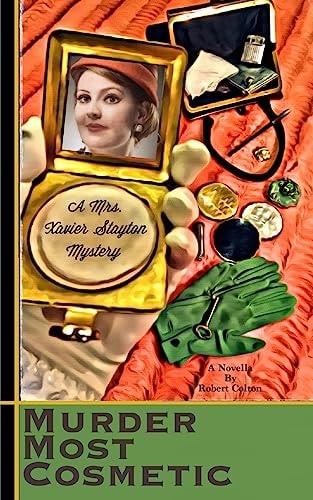 Murder Most Cosmetic A Mrs. Xavier Stayton Mystery