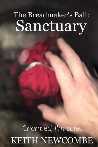 The Breadmaker's Ball Sanctuary: Charmed, I'm Sure.