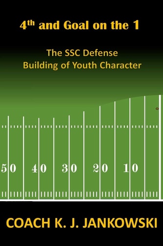 4th and Goal on The 1 The SSC Defense - Building of Youth Character