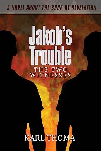 Jakob's Trouble The Two Witnesses
