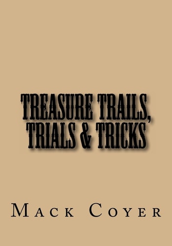 Treasure Trails, Trials and Tricks