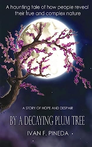 By a Decaying Plum Tree