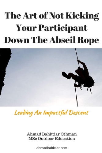 The Art of Not Kicking Your Participant Down The Abseil Rope Leading An Impactful Descent