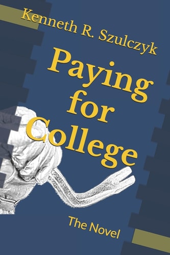 Paying for College The Novel