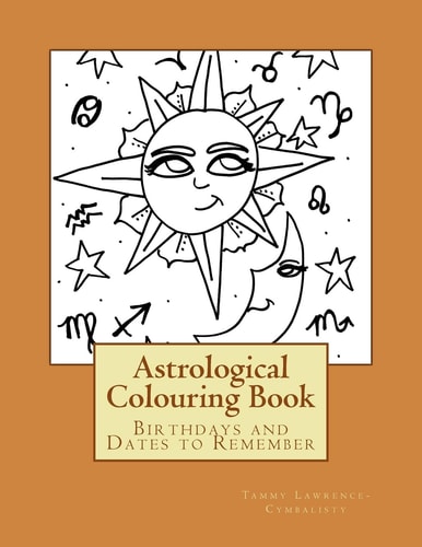 My Astrological Colouring Book Birthdays and Dates to Remember