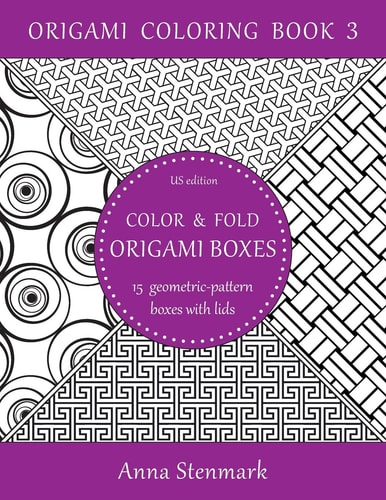 Color and Fold Origami Boxes - 15 Geometric-Pattern Boxes with Lids US Edition